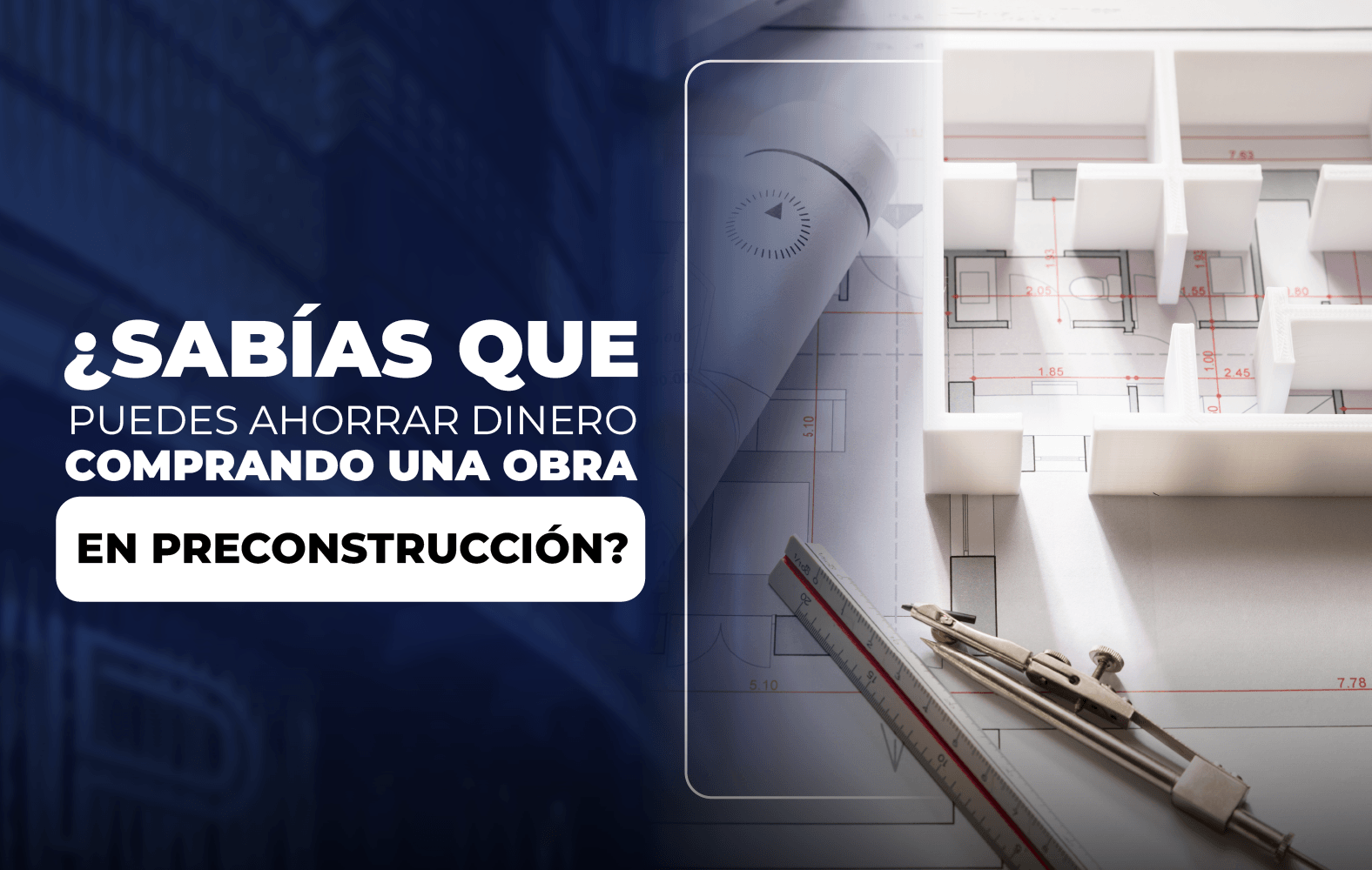 ¿Sabías que Puedes Ahorrar Dinero Comprando una Obra en Pre-Construcción?